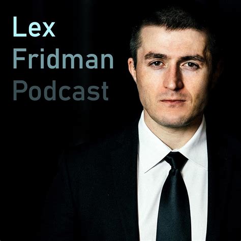 lex fridman poscast.